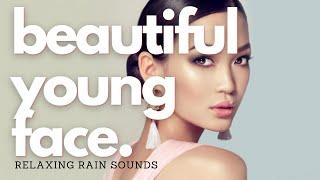  Beautiful Young Face! ~ Defined Chin + Jawline + Moisturised Skin ~ Relaxing Rain Sounds