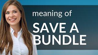 Save a Bundle: Smart English Idioms Unpacked