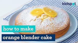 Orange blender cake | Simple dessert recipes | Kidspot