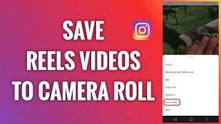 How To Save Instagram Reels Videos Into A Camera Roll