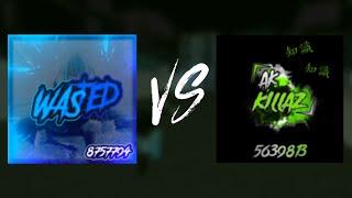 Wasted VS Ak KIllaz final wave (4-1)