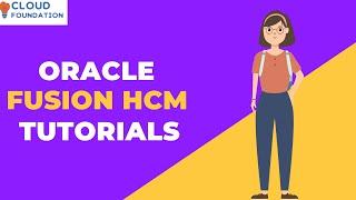 Oracle Fusion HCM | Oracle Fusion HCM Online Training | Oracle HCM Cloud Training | Cloudfoundation