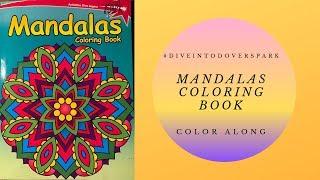 Mandalas Coloring Book - Color Along #diveintodoverspark