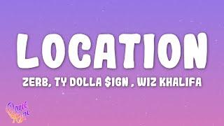 Zerb, Ty Dolla $ign, Wiz Khalifa - Location