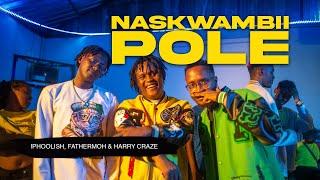 Naskwambii Pole by iPhoolish, Fathermoh & Harry Craze