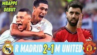 Mbappe debut Goal | Real Madrid vs Manchester United 2-1 | All Goals & Extended Highlights 2024