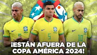 La SELECCIÓN BRASILEÑA de NO CONVOCADOS a la COPA AMÉRICA 2024 