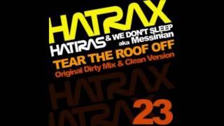 Hatiras - Tear The Roof Off (Original Mix)