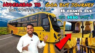 Hyderabad to Goa Full bus journey || 750 किलोमीटर हैदराबाद टू गोवा बस जर्नी होटल से काम नही है |