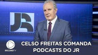 Celso Freitas apresenta podcasts do JR