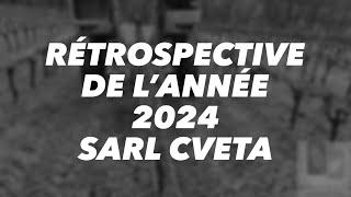 Rétrospective de l’année 2024 | SARL CVETA