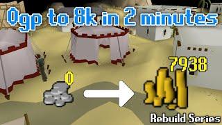 From 0gp To 8k In 2 Minutes - OSRS - Rebuild Series