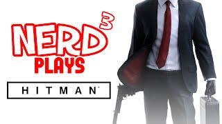 Nerd³ Plays... Hitman Beta
