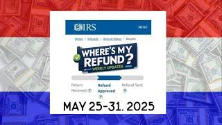 IRS Tax Refund Update: Week of May 25–31, 2025