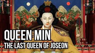 Empress Myeongseong: The Last Queen of Joseon (Korean History)