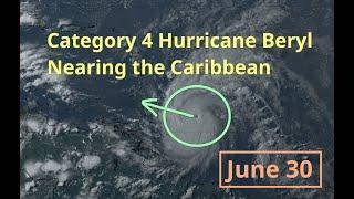 [Sunday] Dangerous Cat 4 Hurricane Beryl to Slam Windward Islands Soon