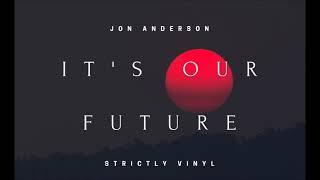 Jon Anderson - It's Our Future - 90's Old Skool House Mix