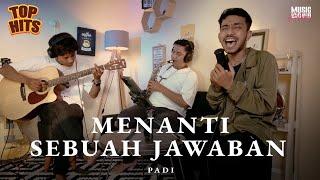 MENANTI SEBUAH JAWABAN - PADI (COVER ASTRONI) | LIVE SESSION