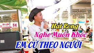 NGHE MUỐN KHÓC VỚI GIỌNG HÁT ĐƯỜNG PHỐ. EM CỨ THEO NGƯỜI | HOTBOY BÁNH DA LỢN. NGHE MÀ THẤM THÍA