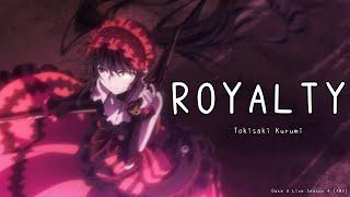 Date A Live Season  4 |Tokisaki kurumi| [AMV] Royalty