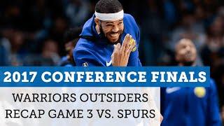 Recap of Game 3 of the 2017 Western Conference Finals vs. Spurs | Warriors Outsiders | NBC Sports BA