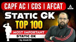 CAPF AC/CDS/AFCAT 2024 | Static GK Top 100 Most Important Questions | By Jivesh Sir