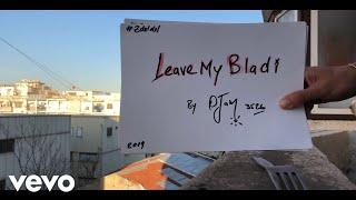 Djam - Leave My Bladi (Lyrics)