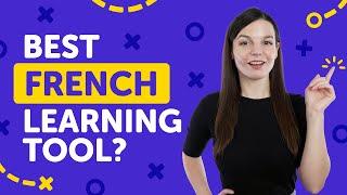 You'll Learn French Fast with this Tool!