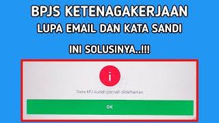 DATA KPJ SUDAH PERNAH DIDAFTARKAN || LUPA EMAIL DAN KATA SANDI