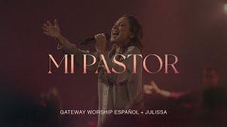 Mi Pastor | Julissa & Gateway Worship Español