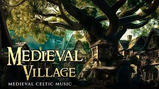 Medieval Celtic Music: Relaxing Music | Medieval Fantasy Village