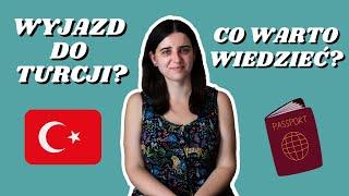 Co warto wiedzieć przed podróżą do Turcji?