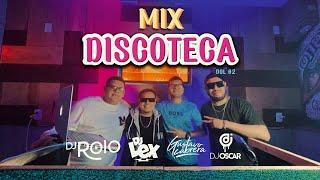 MIX DISCOTECA 02 | Mix Para Bailar | LIVE SET @GustavoCabreraDj - @djrolo-peru - @DJLEXPERU