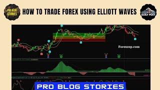 How to Trade Forex Using Elliott Waves | Pro Blog Stories