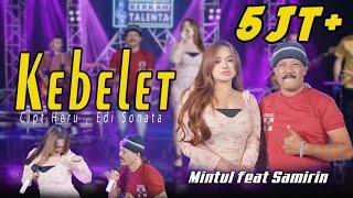 KEBELET - SAMIRIN FEAT MINTUL WOKO CHANNEL (Official Music Live) Dek Mintul Kebelet