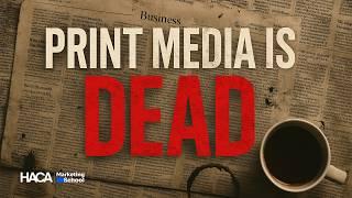 Print Media is DEAD… Or Is It? | HACA | Digital Marketing Course in Kerala |