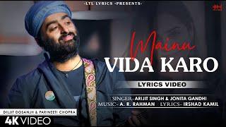 Mainu Vida Karo (LYRICS) Chamkila | Arijit Singh & Jonita Gandhi | A.R. Rahman | Parineeti, Diljit