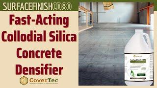 SurfaceFinish CD80, Fast-Acting Colloidal Silica Concrete Hardener And Densifier | CoverTec Products