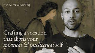 Crafting a vocation that aligns your spiritual and intellectual self