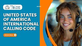 Mastering the United States International Calling Code | Teloz