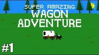 Let's Play SUPER AMAZING WAGON ADVENTURE