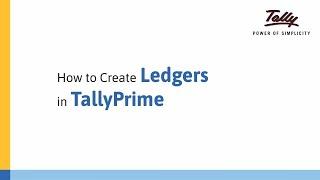 How to Create Ledgers in TallyPrime | Tally Learning Hub