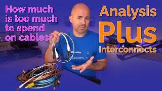 Analysis Plus XLR & RCA Interconnects - How much is too much to spend?