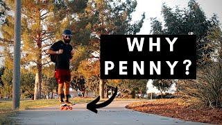 Why Do People Penny Board?