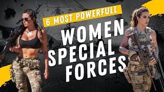 TOP 6 | WOMEN special FORCES | would exceed man units? | 4K |