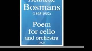 Henriëtte Bosmans (1895-1952) : Poem for cello and orchestra (1923) **MUST HEAR**