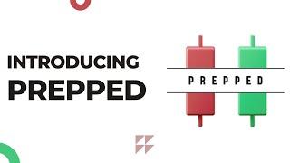 Introducing Prepped