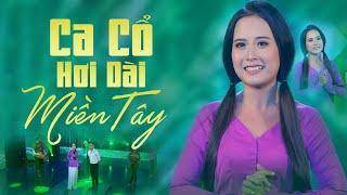 Ca Cổ Miền Tây Hơi Dài Toàn Bài Hay Chọn Lọc  Vọng Cổ Hơi Dài 1000 Chữ Ru Ngủ Cực Say