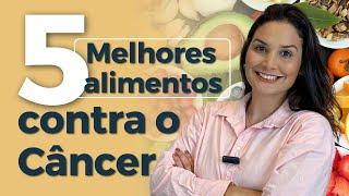 5 MELHORES ALIMENTOS CONTRA O CÂNCER | Alimentação anticâncer