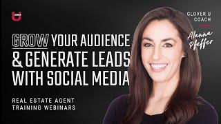 Grow Your Audience and Generate Leads With Social Media | Alanna Pfeffer | Glover U